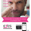 Eyes Optic Castelnau le Lez votre opticien discounter lance son Appli mobile pour faciliter les commandes de lentilles. Eyes Optic Castelnau le Lez votre opticien discounter lance son Appli mobile pour faciliter les commandes de lentilles.